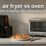air fryer vs oven which is better for reheating food
