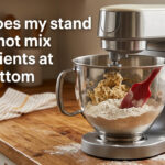 why does my stand mixer not mix ingredients at the bottom